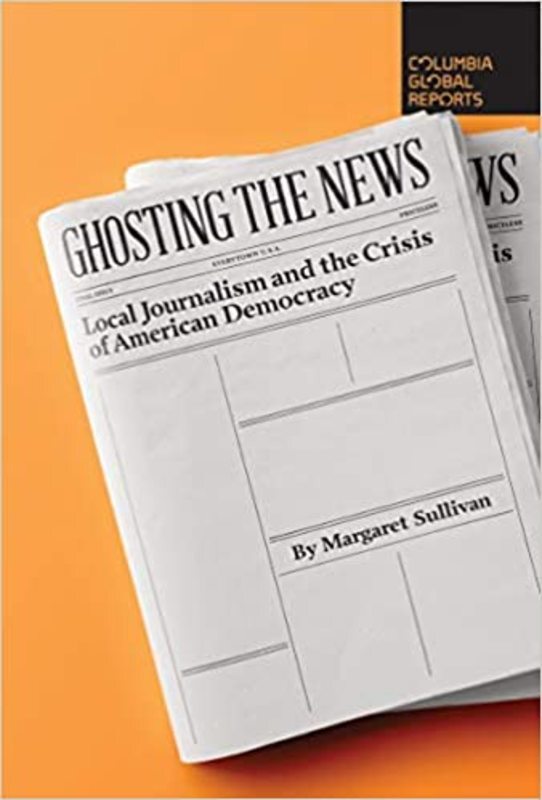 Book cover for "Ghosting the News" by Margaret Sullivan