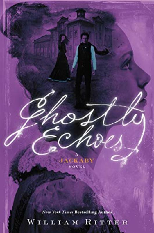 Book cover for "Ghostly Echoes" by William Ritter