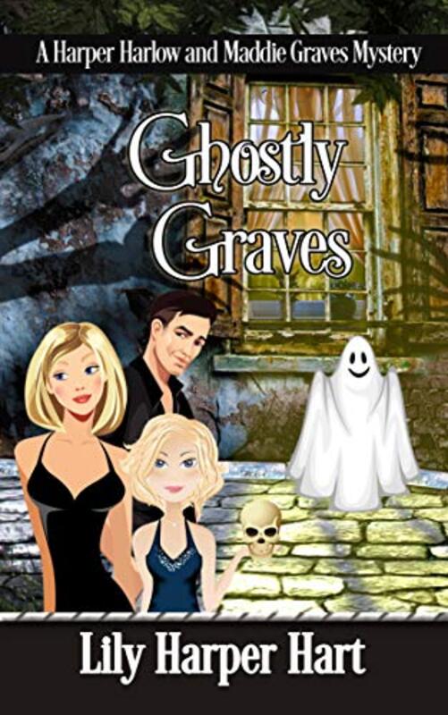 Book cover for "Ghostly Graves" by Lily Harper Hart
