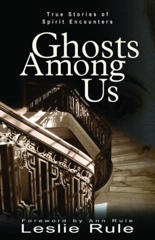 Book cover for "Ghosts Among Us" by Leslie Rule