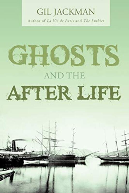 Book cover for "Ghosts and the After Life" by Gil Jackman