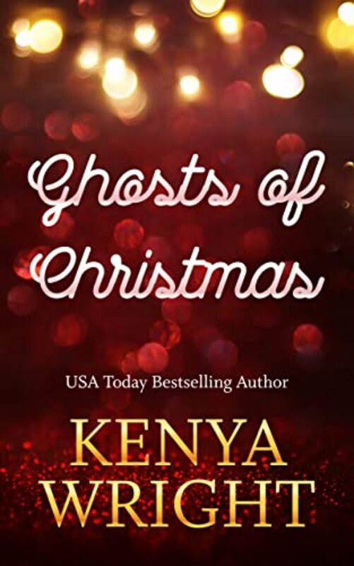 Book cover for "Ghosts of Christmas" by Kenya Wright