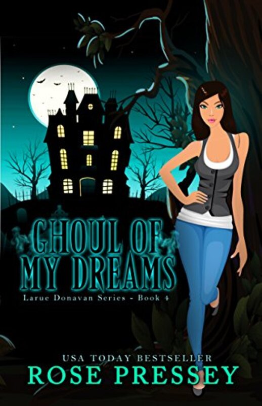 Book cover for "Ghoul of My Dreams" by Rose Pressey