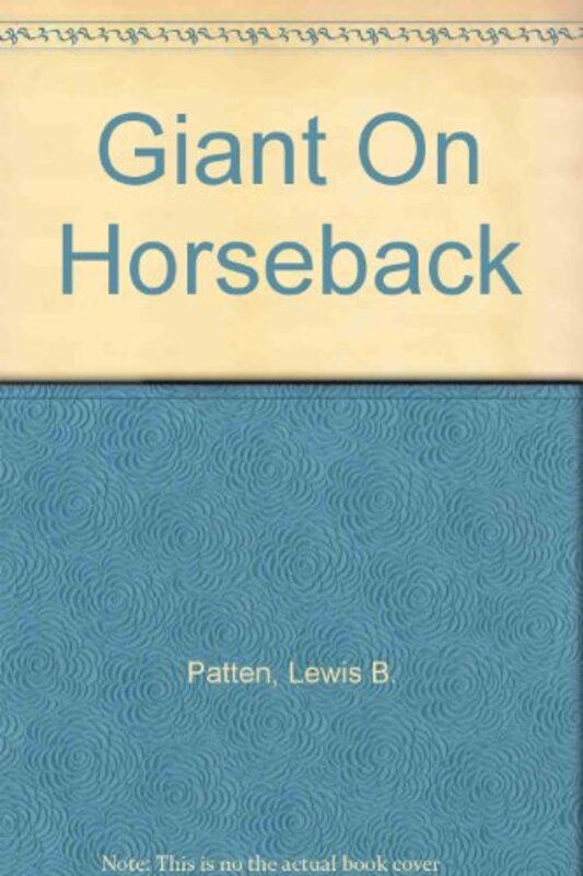 Book cover for "Giant on Horseback" by Lewis B Patten