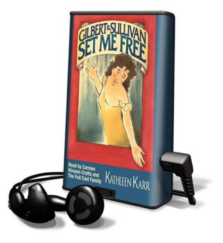 Book cover for "Gilbert and Sullivan Set Me Free" by Kathleen Karr