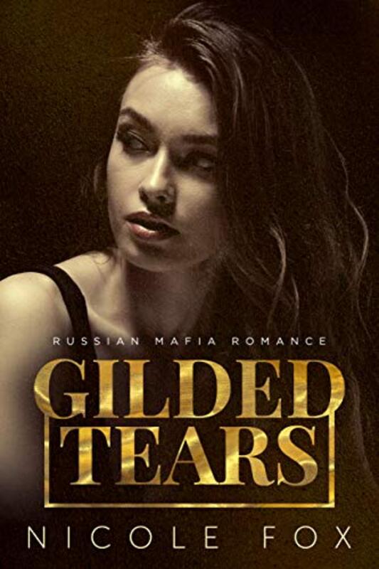Book cover for "Gilded Tears" by Nicole Fox