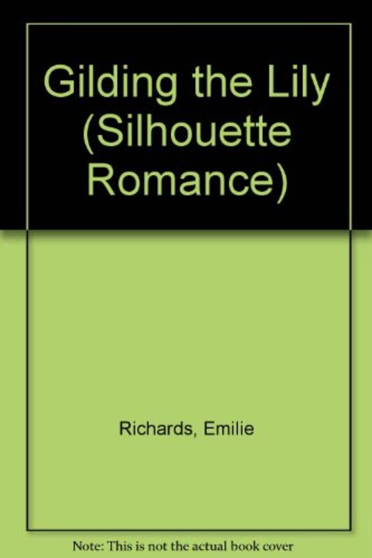 Book cover for "Gilding the Lily" by Emilie Richards