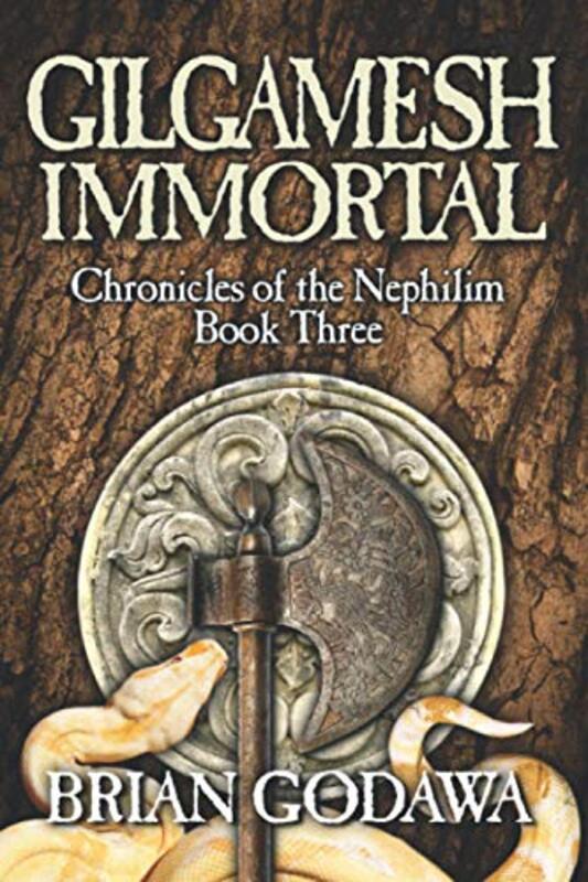 Book cover for "Gilgamesh Immortal" by Brian Godawa