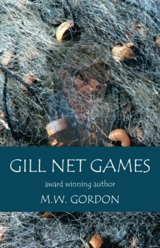 Book cover for "Gill Net Games" by MW Gordon