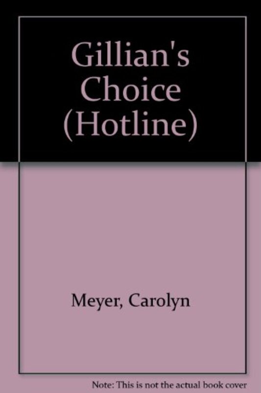 Book cover for "Gillian's Choice" by Carolyn Meyer