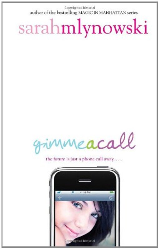 Book cover for "Gimme a Call" by Sarah Mlynowski