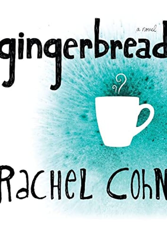 Book cover for "Gingerbread" by Rachel Cohn