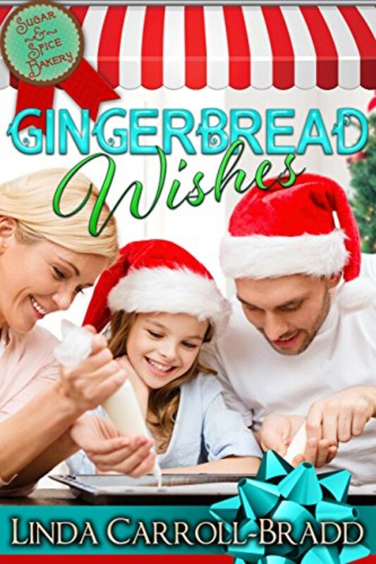 Book cover for "Gingerbread Wishes" by Linda Carroll Bradd