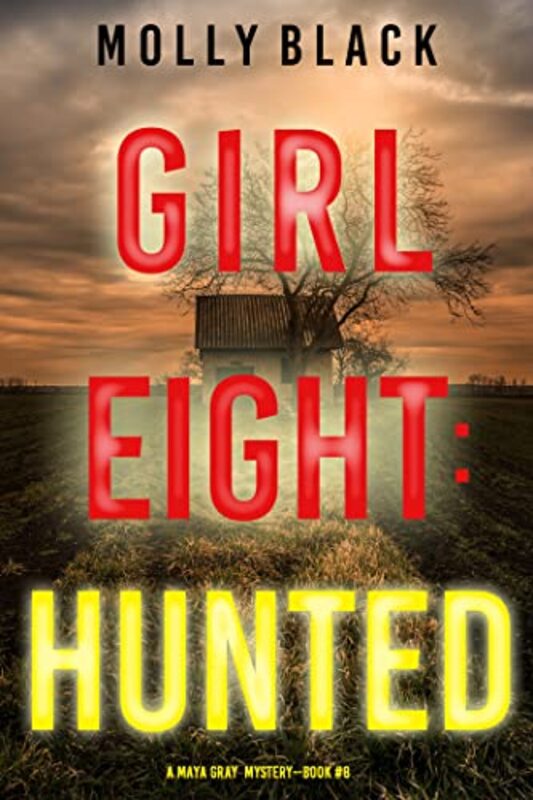 Book cover for "Girl Eight: Hunted" by Molly Black