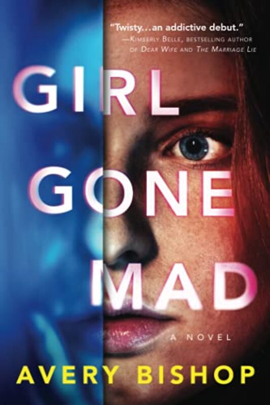 Book cover for "Girl Gone Mad" by Avery Bishop