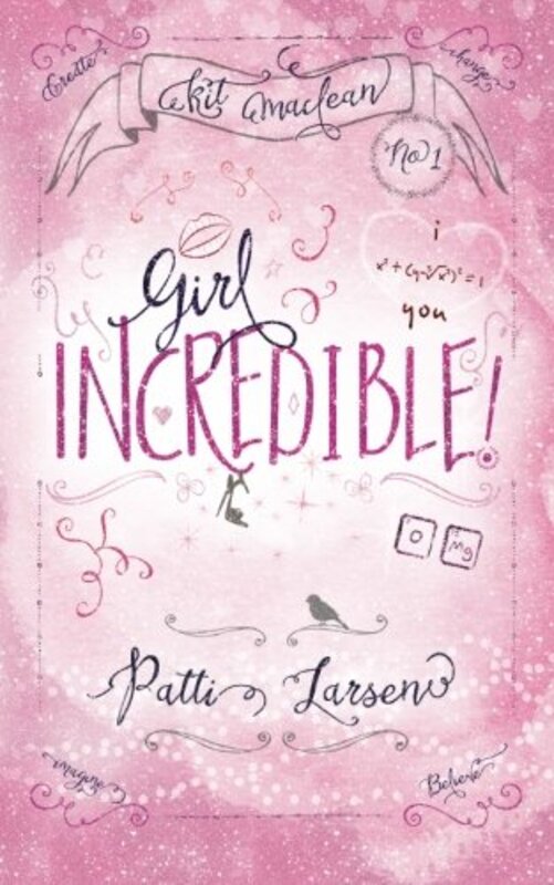 Book cover for "Girl Incredible" by Patti Larsen