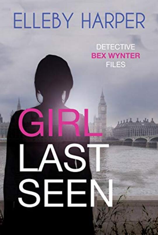 Book cover for "Girl Last Seen" by Elleby Harper