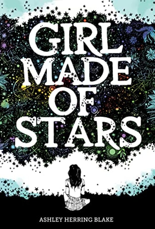 Book cover for "Girl Made of Stars" by Ashley Herring Blake