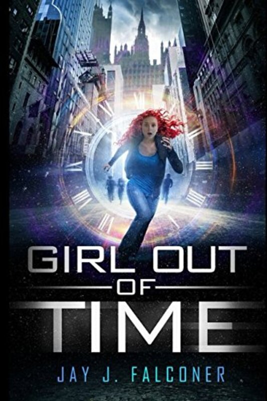 Book cover for "Girl Out of Time" by Jay J Falconer