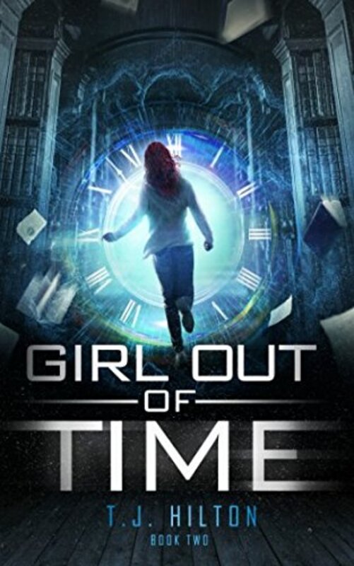 Book cover for "Girl Out of Time: Book 2" by Jay J Falconer