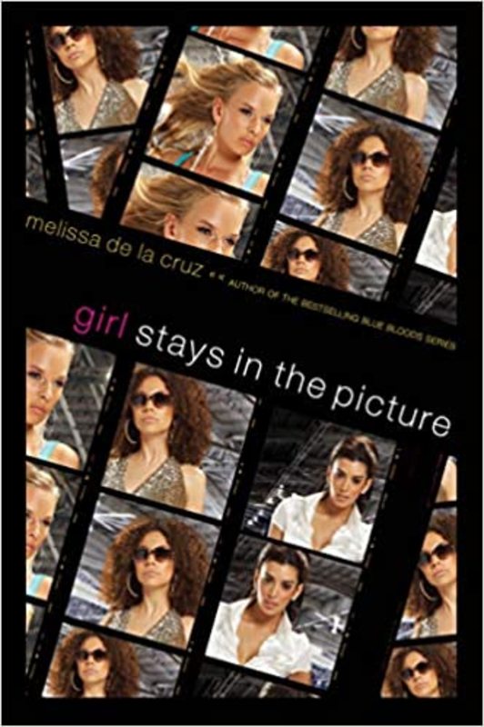 Book cover for "Girl Stays in the Picture" by Melissa de la Cruz