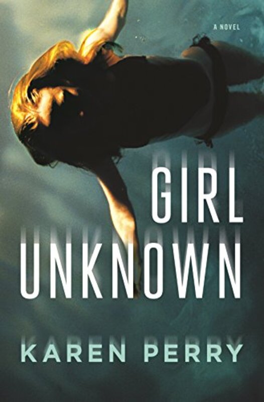 Book cover for "Girl Unknown" by Karen Perry