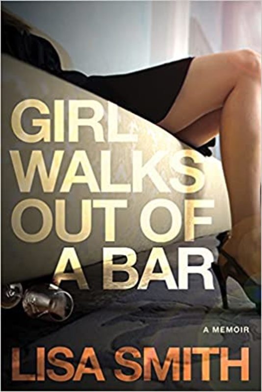 Book cover for "Girl Walks Out of a Bar" by Lisa Smith