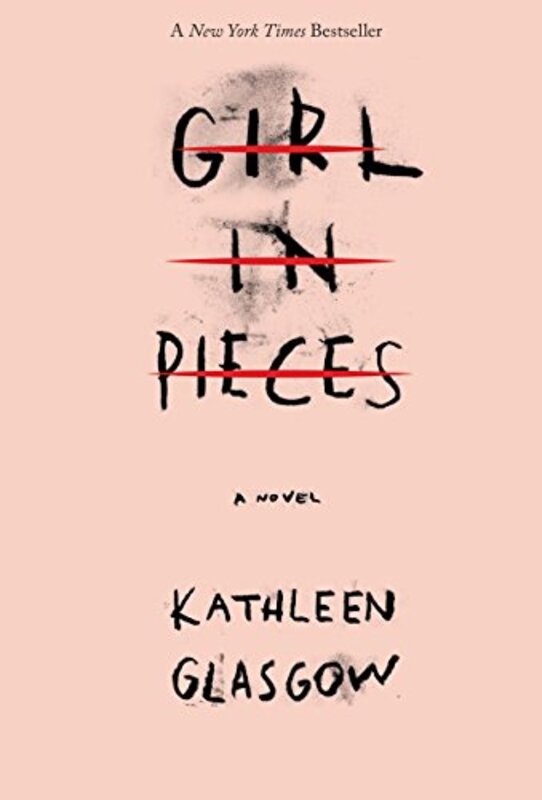 Book cover for "Girl in Pieces" by Kathleen Glasgow