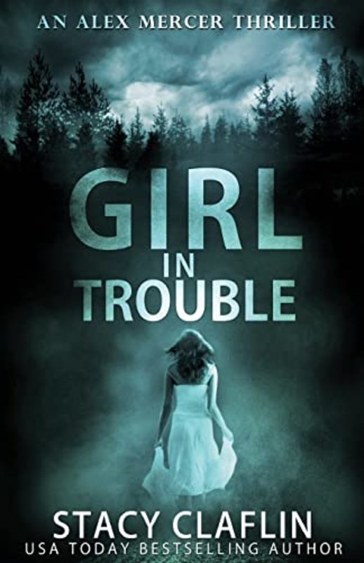 Book cover for "Girl in Trouble" by Stacy Claflin