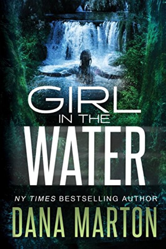Book cover for "Girl in the Water" by Dana Marton
