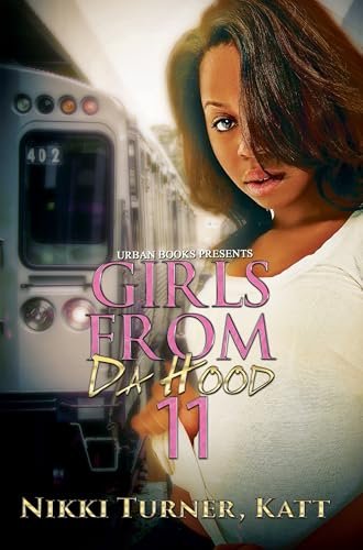 Book cover for "Girls From Da Hood 11" by Nikki Turner