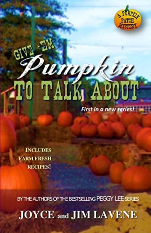 Book cover for "Give 'em Pumpkin to Talk About" by Joyce and Jim Lavene