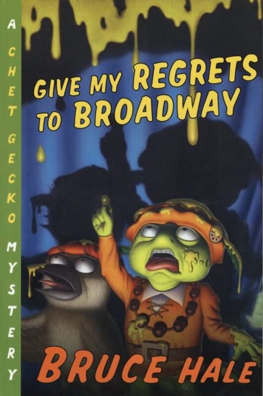 Book cover for "Give My Regrets to Broadway" by Bruce Hale