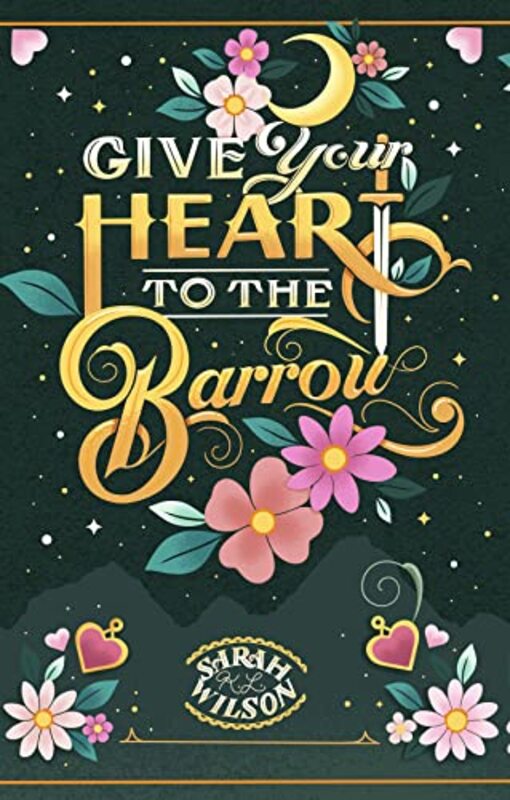 Book cover for "Give Your Heart to the Barrow" by Sarah KL Wilson