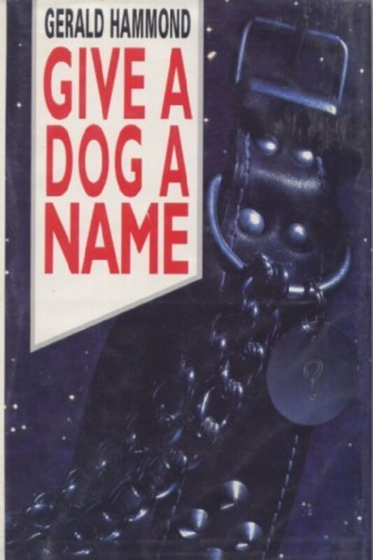Book cover for "Give a Dog a Name" by Gerald Hammond