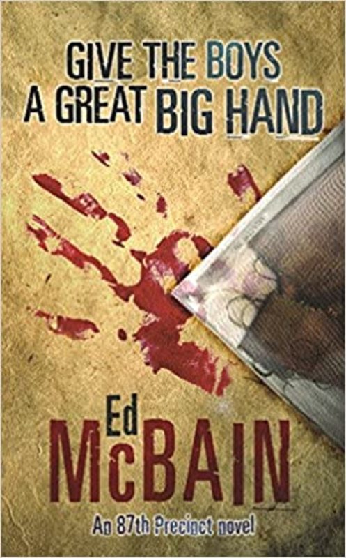 Book cover for "Give the Boys a Great Big Hand" by Ed McBain