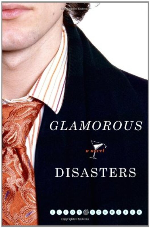 Book cover for "Glamorous Disasters" by Eliot Schrefer