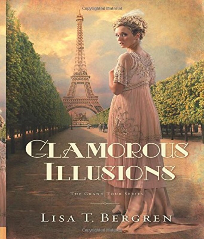 Book cover for "Glamorous Illusions" by Lisa T Bergren
