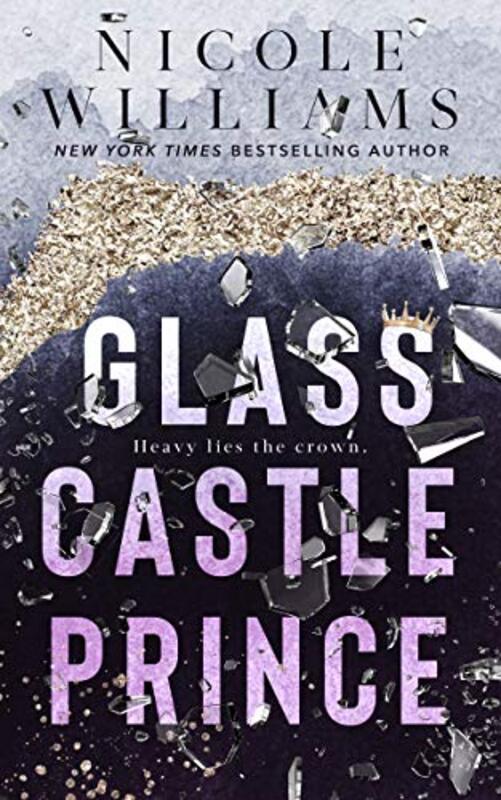 Book cover for "Glass Castle Prince" by Nicole Williams