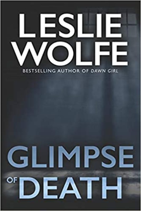 Book cover for "Glimpse of Death" by Leslie Wolfe