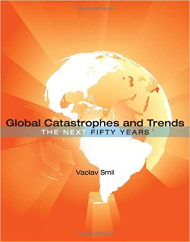 Book cover for "Global Catastrophes and Trends" by Vaclav Smil