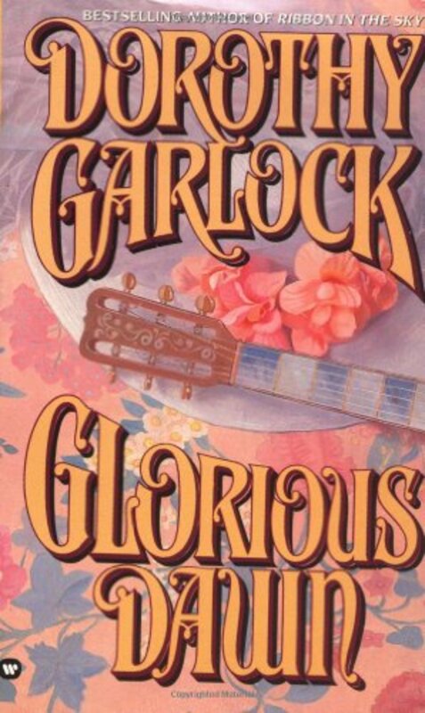Book cover for "Glorious Dawn" by Dorothy Garlock