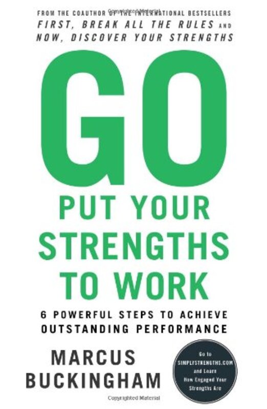 Book cover for "Go Put Your Strengths to Work" by Marcus Buckingham