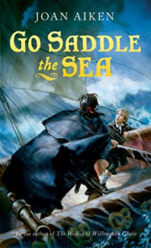 Book cover for "Go Saddle the Sea" by Joan Aiken