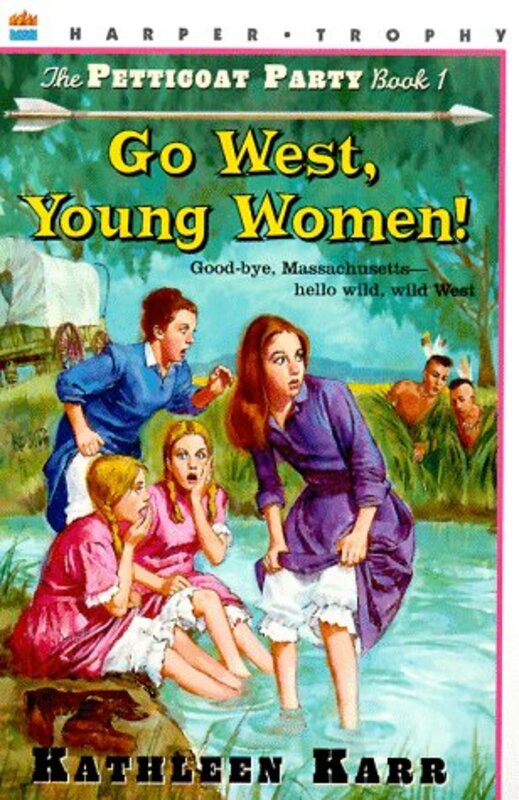 Book cover for "Go West, Young Women!" by Kathleen Karr