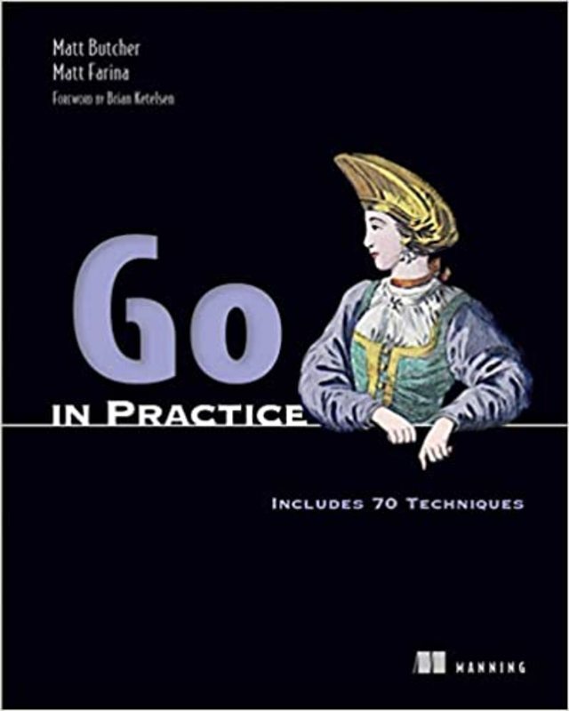 Book cover for "Go in Practice" by Matt Butcher