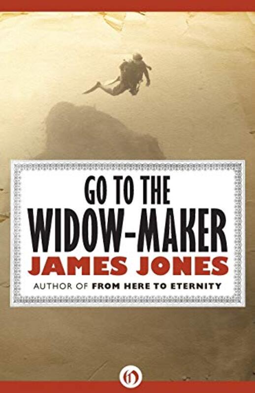 Book cover for "Go to the Widow-Maker" by James Jones