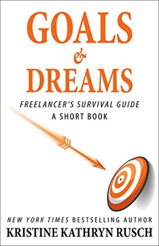 Book cover for "Goals and Dreams" by Kristine Kathryn Rusch