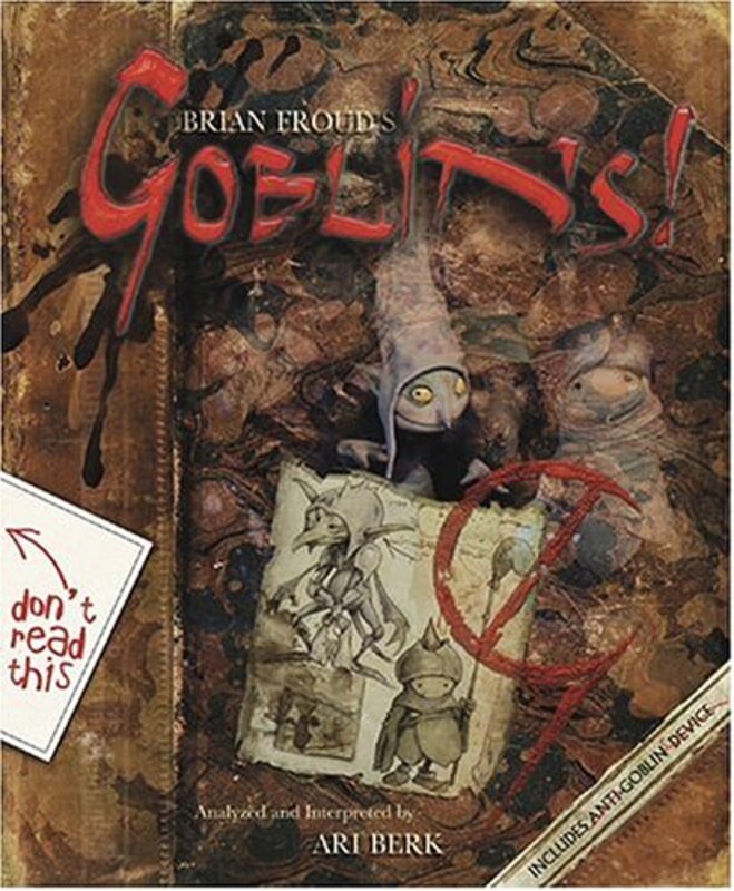 Book cover for "Goblins! A Survival Guide and Fiasco in Four Parts" by Brian Froud