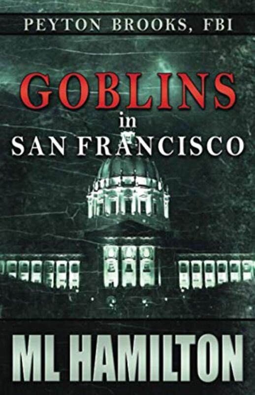 Book cover for "Goblins in San Francisco" by ML Hamilton